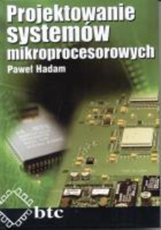 Okładka książki/ebooka Projektowanie systemów mikroprocesorowych