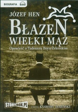 Okładka książki/ebooka Błazen wielki mąż Opowieść o Tadeuszu Boyu-Żeleńskim