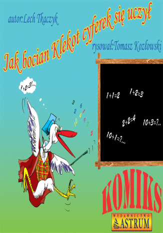 Okładka książki/ebooka Jak bocian Klekot cyferek się uczył. Komiks