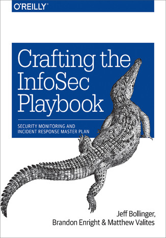 Okładka książki/ebooka Crafting the InfoSec Playbook. Security Monitoring and Incident Response Master Plan