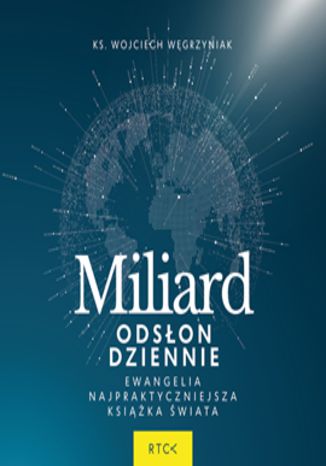 Okładka książki/ebooka Miliard odslon dziennie. EWANGELIA - najpraktyczniejsza książka świata