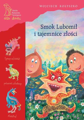 Okładka książki/ebooka Smok Lubomił i tajemnice złości