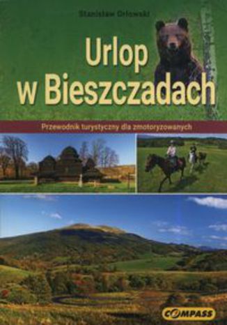 Okładka książki/ebooka Urlop w Bieszczadach. Przewodnik turystyczny dla zmotoryzowanych