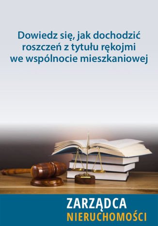 Okładka książki/ebooka Dowiedz się, jak dochodzić roszczeń z tytułu rękojmi we wspólnocie mieszkaniowej