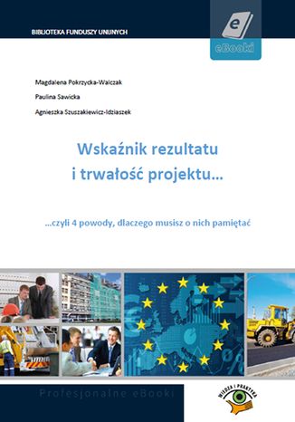 Okładka książki/ebooka Wskaźnik rezultatu i trwałość projektu. 4 powody, dlaczego musisz o nich pamiętać