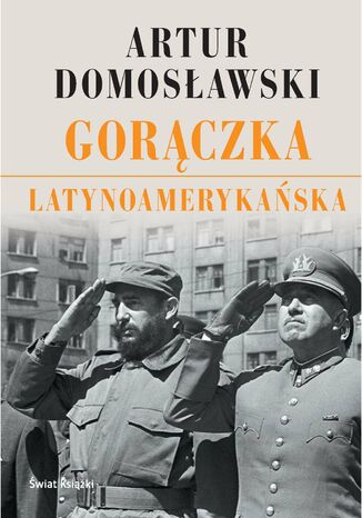 Okładka książki/ebooka Gorączka latynoamerykańska