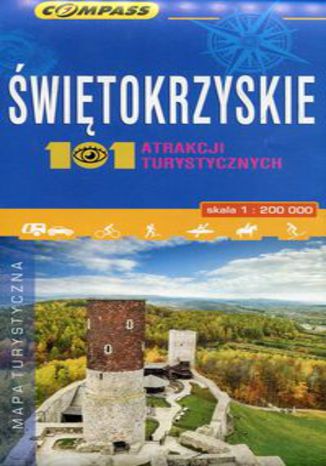 Okładka książki/ebooka Świętokrzyskie 101 atrakcji turystycznych mapa turystyczna 1:200 000