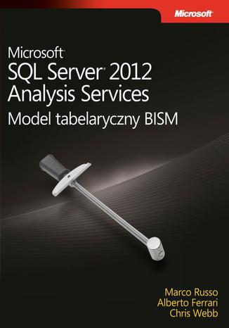 Okładka książki/ebooka Microsoft SQL Server 2012 Analysis Services: Model tabelaryczny BISM