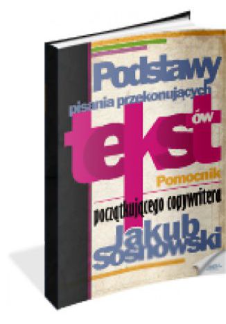 Okładka książki/ebooka Podstawy pisania przekonujących tekstów