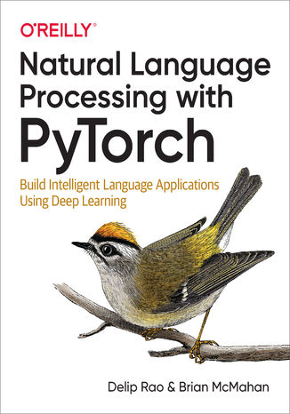 Okładka książki/ebooka Natural Language Processing with PyTorch. Build Intelligent Language Applications Using Deep Learning