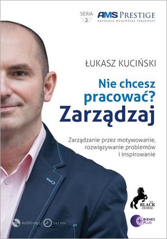 Okładka książki Nie chcesz pracować? Zarządzaj!