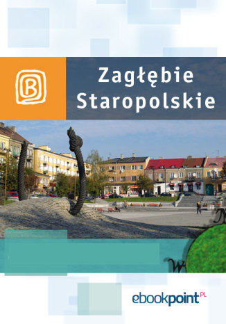 Okładka książki/ebooka Zagłębie Staropolskie. Miniprzewodnik
