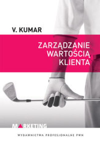 Okładka książki/ebooka Zarządzanie wartością klienta