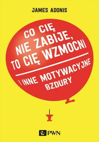 Okładka książki/ebooka Co cię nie zabije, to cię wzmocni