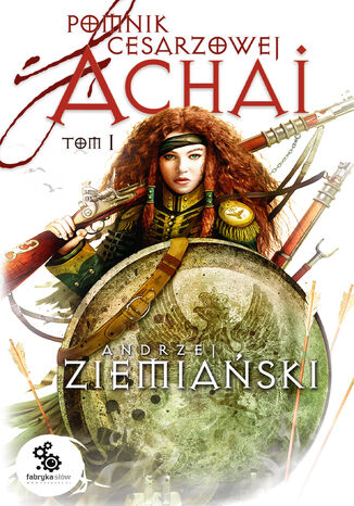 Okładka książki/ebooka Pomnik cesarzowej Achai (#1). Pomnik cesarzowej Achai