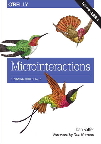 Okładka książki/ebooka Microinteractions: Full Color Edition. Designing with Details