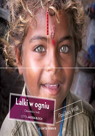 Okładka książki/ebooka Lalki w ogniu. Opowieści z Indii