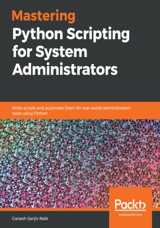 Okładka książki/ebooka Mastering Python Scripting for System Administrators