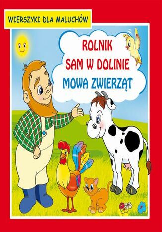 Okładka książki/ebooka Rolnik sam w dolinie Mowa zwierząt Wierszyki dla maluchów