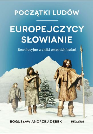 Okładka książki/ebooka Początki ludów. Europejczycy. Słowianie. Rewolucyjne wyniki ostatnich badań DNA