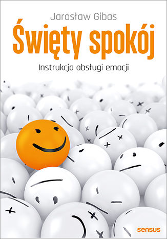 Okładka książki/ebooka Święty spokój. Instrukcja obsługi emocji