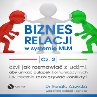 Okładka książki/ebooka Jak rozmawiać z ludźmi, aby unikać pułapek komunikacyjnych i rozwiązywać konflikty? Biznes relacji w systemie MLM cz.2