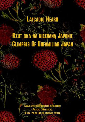 Okładka książki/ebooka Rzut oka na nieznaną Japonię. Glimpses Of Unfamiliar Japan