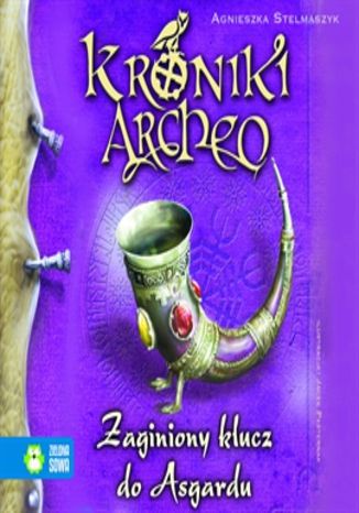 Okładka książki/ebooka Zaginiony klucz do Asgardu cz. 6 - Kroniki Archeo