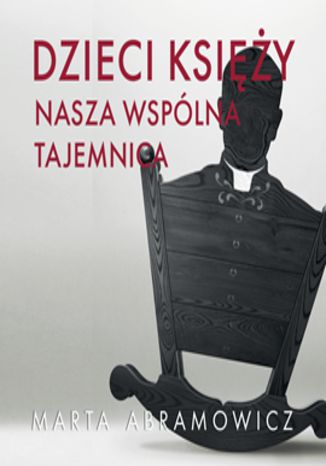 Okładka książki/ebooka Dzieci księży. Nasza wspólna tajemnica