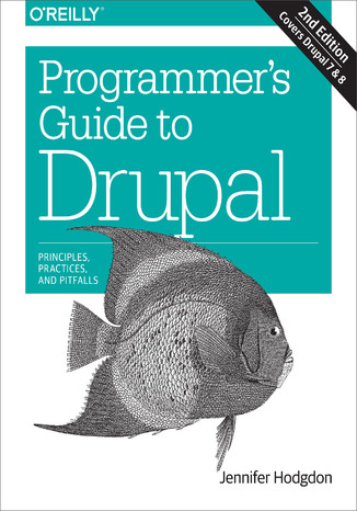 Okładka książki/ebooka Programmer's Guide to Drupal. Principles, Practices, and Pitfalls. 2nd Edition