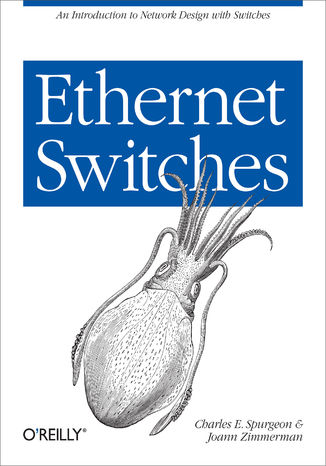 Okładka książki/ebooka Ethernet Switches. An Introduction to Network Design with Switches
