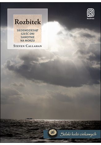 Okładka książki/ebooka Rozbitek. Siedemdziesiąt sześć dni samotnie na morzu