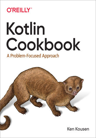 Okładka książki/ebooka Kotlin Cookbook. A Problem-Focused Approach