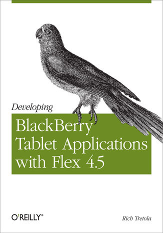 Okładka książki/ebooka Developing BlackBerry Tablet Applications with Flex 4.5