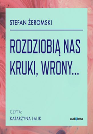 Okładka książki/ebooka Rozdziobią nas kruki, wrony