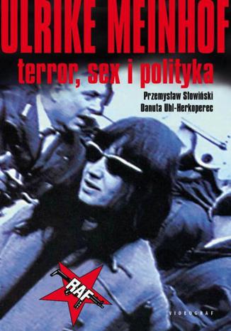 Okładka książki/ebooka Ulrike Meinhof. Terror, sex i polityka