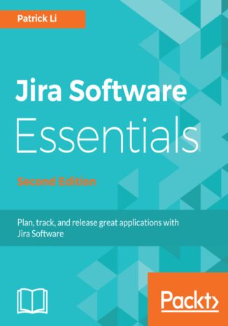 Okładka książki/ebooka Jira Software Essentials - Second Edition