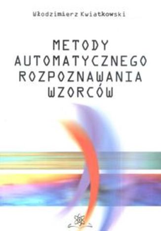 Okładka książki Metody automatycznego rozpoznawania wzorców