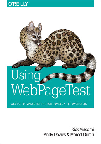 Okładka książki/ebooka Using WebPageTest. Web Performance Testing for Novices and Power Users