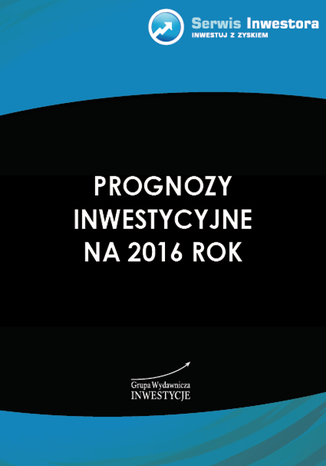Okładka książki/ebooka Prognozy inwestycyjne na 2016 rok