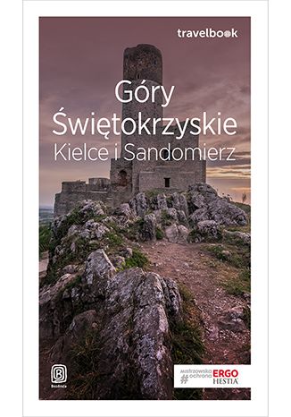 Okładka książki/ebooka Góry Świętokrzyskie. Kielce i Sandomierz. Travelbook. Wydanie 1