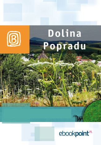 Okładka książki/ebooka Dolina Popradu. Miniprzewodnik