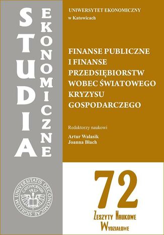 Okładka książki/ebooka Finanse publiczne i finanse przedsiębiorstw wobec światowego kryzysu gospodarczego. SE 72