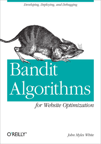 Okładka książki/ebooka Bandit Algorithms for Website Optimization