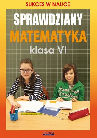 Okładka książki/ebooka Sprawdziany Matematyka Klasa VI. Sukces w nauce
