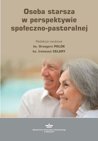 Okładka książki/ebooka Osoba starsza w perspektywie społeczno-pastoralnej