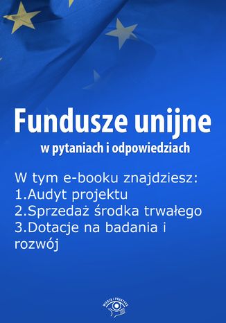 Okładka książki/ebooka Fundusze unijne w pytaniach i odpowiedziach, wydanie czerwiec 2016 r