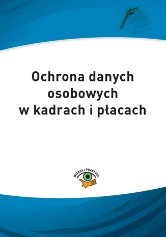 Okładka książki/ebooka Ochrona danych osobowych w kadrach i płacach