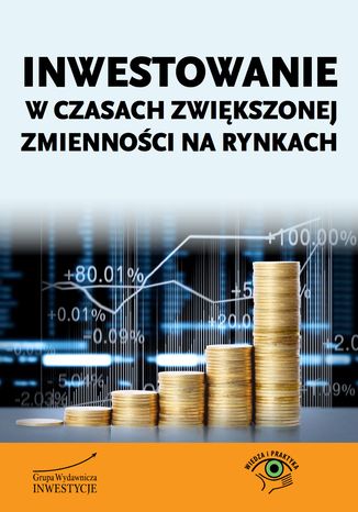 Okładka książki/ebooka Inwestowanie w czasach zwiększonej zmienności na rynkach
