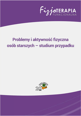Okładka książki/ebooka Problemy i aktywność fizyczna osób starszych - studium przypadku